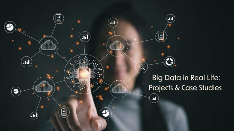 Big Data in Real Life: Projects & Case Studies