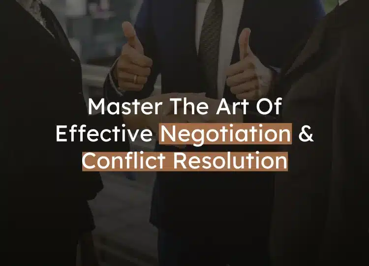 The Art of Conflict Resolution and Negotiation