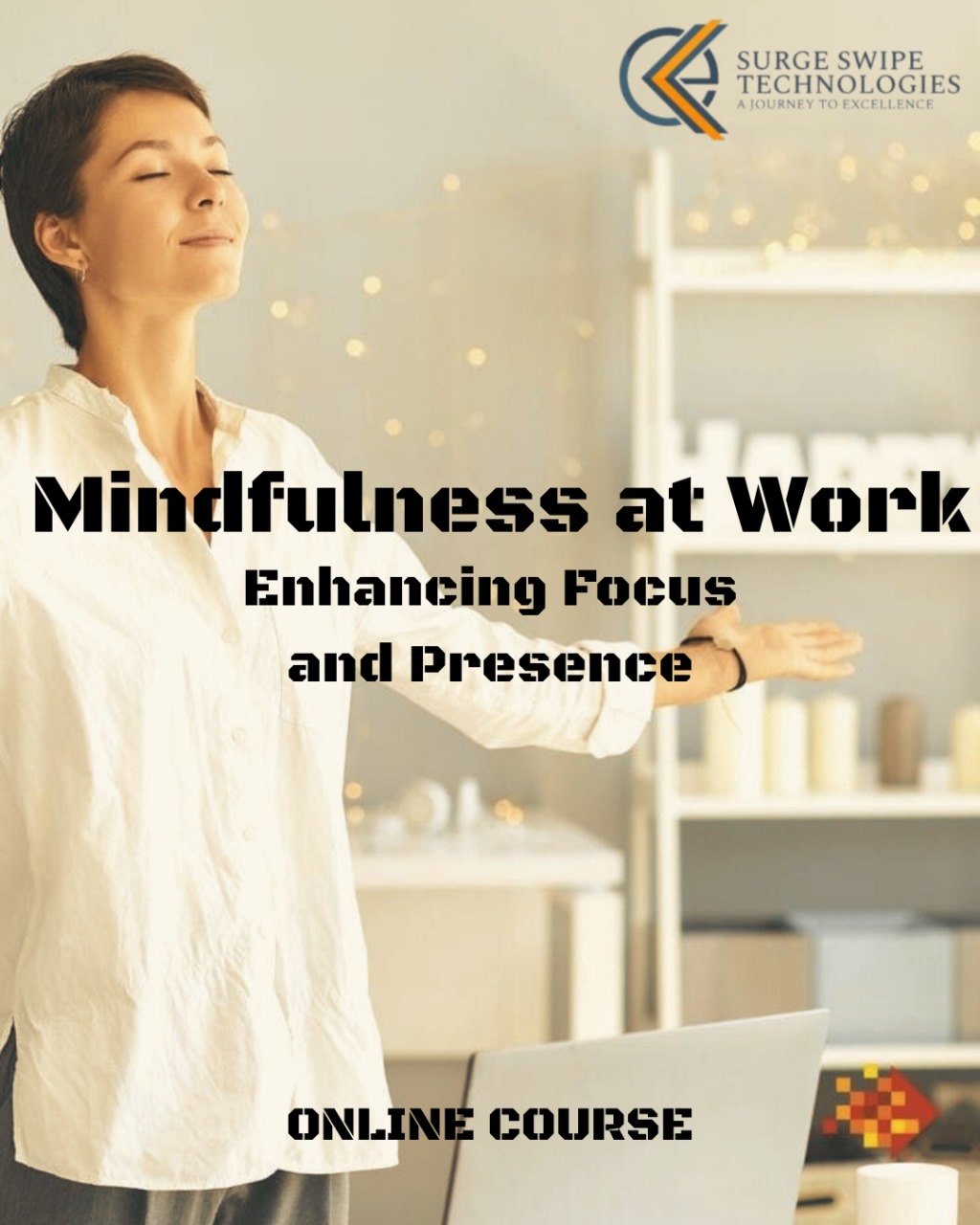 Mindfulness at Work: Enhancing Focus and Presence