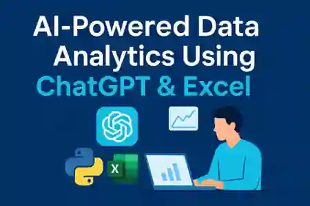 AI-Powered Data Analytics Using ChatGPT & Excel