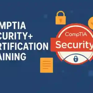 CompTIA Security+ Certification Training Online – Cybersecurity Fundamentals