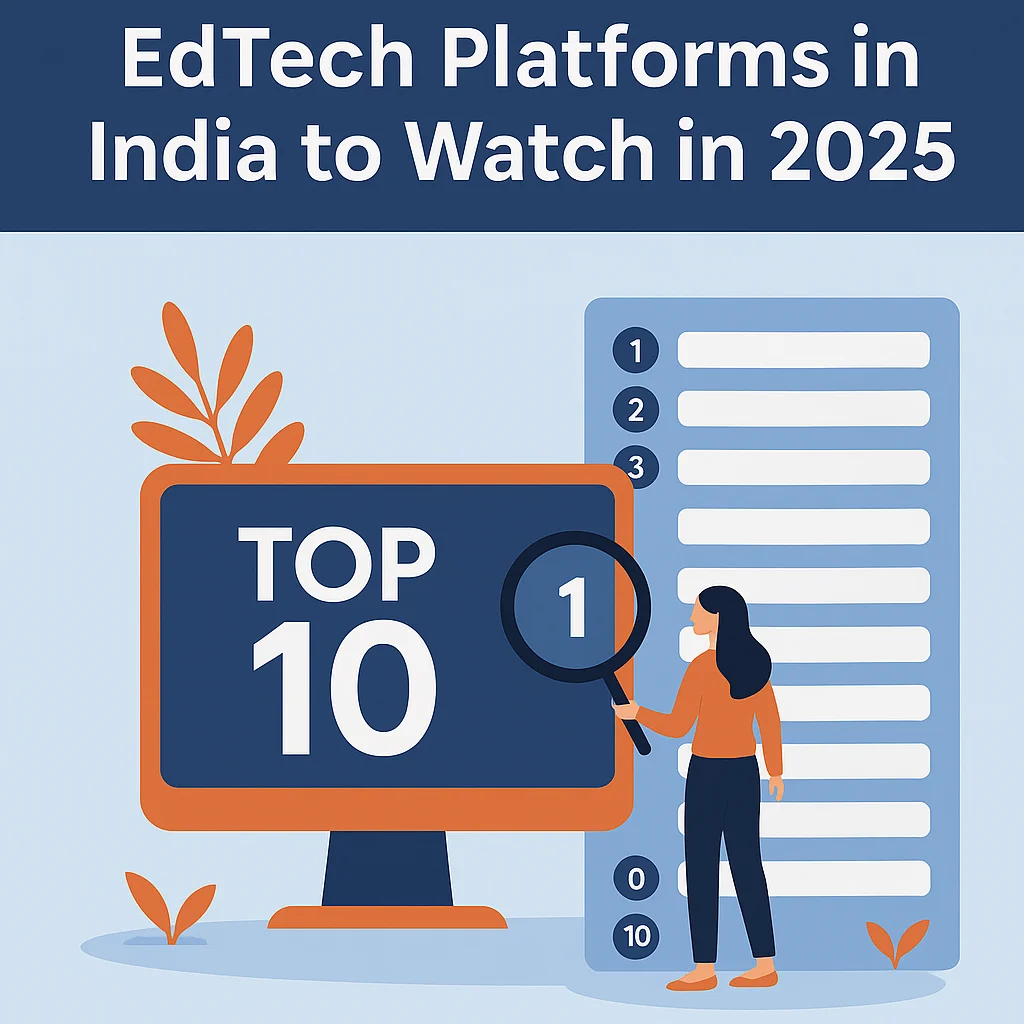 India’s top 10 EdTech platforms to watch in 2025 – showcasing innovation, career-focused training, and digital education excellence.
