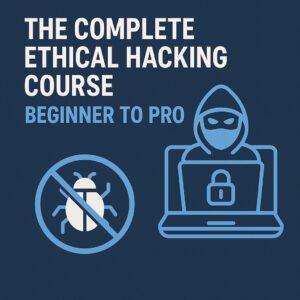Ethical Hacking Course Beginner to Pro Kali Linux Penetration Testing Cybersecurity Training