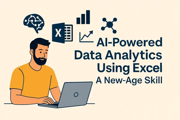 Master AI-powered data analytics using Excel a must-have 2025 skill
