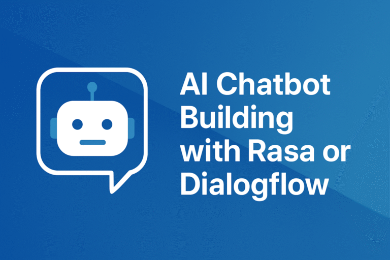 AI Chatbot Building with Rasa or Dialogflow