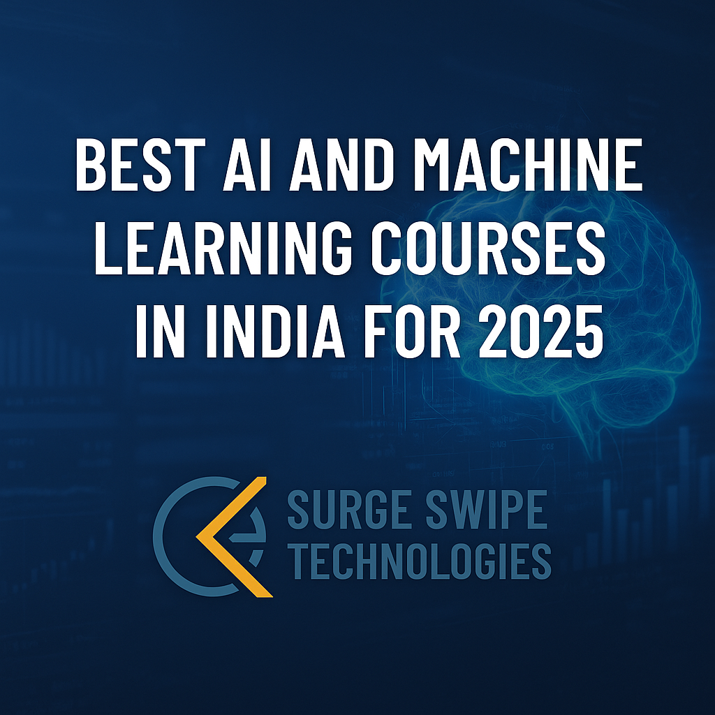 Best AI & Machine Learning Courses in India 2025 – Learn job-ready skills with Surge Swipe Technologies’ industry-aligned training programs.
