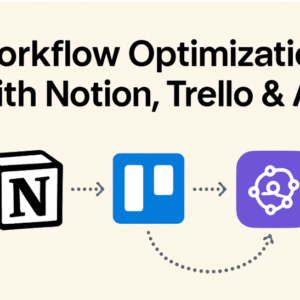 Workflow Optimization with Notion, Trello & AI – Online Course Cover Image